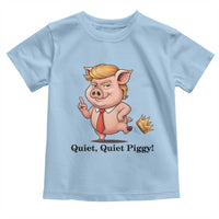 Quiet Quiet Piggy Toddler T Shirt Funny No Kings Pig Political - Wonder Print Shop