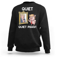 Resistance Movement Quiet Quiet Piggy Sweatshirt Funny Pig Political - Wonder Print Shop