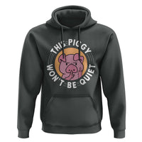 This Piggy Wont Be Quiet Hoodie Funny Political Humor Pig Meme - Wonder Print Shop