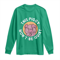 This Piggy Wont Be Quiet Long Sleeve Shirt Funny Political Humor Pig Meme - Wonder Print Shop