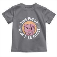 This Piggy Wont Be Quiet Toddler T Shirt Funny Political Humor Pig Meme - Wonder Print Shop