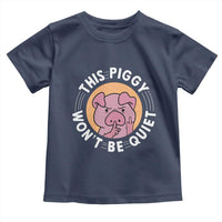 This Piggy Wont Be Quiet Toddler T Shirt Funny Political Humor Pig Meme - Wonder Print Shop