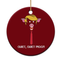 Quiet Quiet Piggy Meme Ceramic Ornament Anti Authoritarian Political Gag Gift - Wonder Print Shop