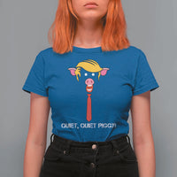 Quiet Quiet Piggy Meme T Shirt For Women Anti Authoritarian Political Gag Gift - Wonder Print Shop