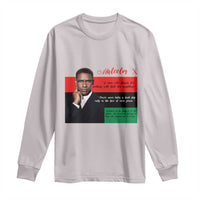Motivational Malcolm X Quote Long Sleeve Shirt Black History Month Gift - Wonder Print Shop