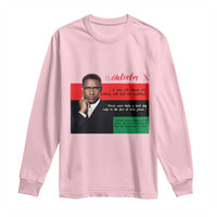 Motivational Malcolm X Quote Long Sleeve Shirt Black History Month Gift - Wonder Print Shop
