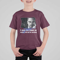 Malcolm X Quote T Shirt For Kid A Man Who Stands For Nothing Will Fall - Wonder Print Shop