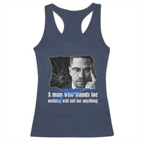 Malcolm X Quote Racerback Tank Top A Man Who Stands For Nothing Will Fall - Wonder Print Shop