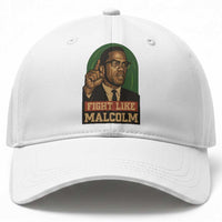 Fight Like Malcolm X Baseball Cap Black History Month Inspirational Gift