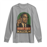 Fight Like Malcolm X Long Sleeve Shirt Black History Month Inspirational Gift - Wonder Print Shop