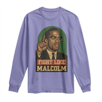 Fight Like Malcolm X Long Sleeve Shirt Black History Month Inspirational Gift - Wonder Print Shop