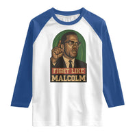 Fight Like Malcolm X Raglan Shirt Black History Month Inspirational Gift - Wonder Print Shop