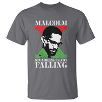Malcolm X T Shirt Stumbling Is Not Falling Black History Leader TS12