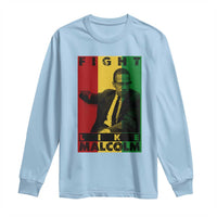 Fight Like Malcolm X Long Sleeve Shirt African American Pride Gift - Wonder Print Shop