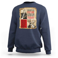 Education Is The Passport To The Future Malcolm X Wisdom Sweatshirt - Wonder Print Shop