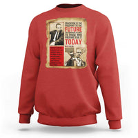 Education Is The Passport To The Future Malcolm X Wisdom Sweatshirt - Wonder Print Shop