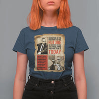 Education Is The Passport To The Future Malcolm X Wisdom T Shirt For Women - Wonder Print Shop