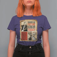 Education Is The Passport To The Future Malcolm X Wisdom T Shirt For Women - Wonder Print Shop