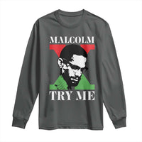 Malcolm X Try Me Long Sleeve Shirt American Civil Rights Leader Quote - Wonder Print Shop