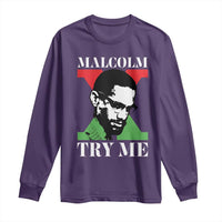 Malcolm X Try Me Long Sleeve Shirt American Civil Rights Leader Quote - Wonder Print Shop