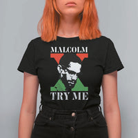 Malcolm X Try Me T Shirt For Women American Civil Rights Leader Quote - Wonder Print Shop