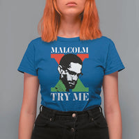 Malcolm X Try Me T Shirt For Women American Civil Rights Leader Quote - Wonder Print Shop