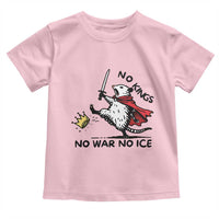 Funny Opossum Warrior Political Gift Toddler T Shirt No Kings No Wars No Ice