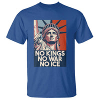 Statue Of Liberty No Kings No War No Ice T Shirt Freedom Protest Gift