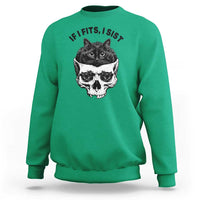 If I Fits I Sits Black Cat Skull Sweatshirt Gothic Dark Humor Gift