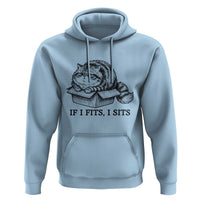If I Fits I Sits Hoodie Chubby Kitty Funny Cat Lover Gift