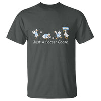 Funny Just A Soccer Goose T Shirt Argentina Soccer Lover