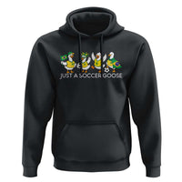 Funny Just A Soccer Goose Hoodie Brazil Football Fan