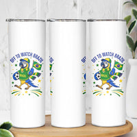 Off To Watch Brazil Skinny Tumbler Funny Tropical Bird Soccer Fan