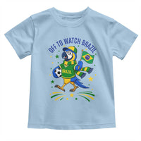 Off To Watch Brazil Toddler T Shirt Funny Tropical Bird Soccer Fan