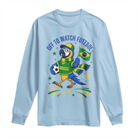 Off To Watch Futebol Long Sleeve Shirt Funny Brazil Macaw Soccer Fan