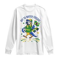 Off To Watch Futebol Long Sleeve Shirt Funny Brazil Macaw Soccer Fan