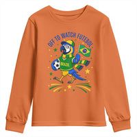 Off To Watch Futebol Youth Sweatshirt Funny Brazil Macaw Soccer Fan