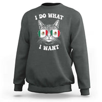Mexican Cat Sweatshirt I Do What I Want Mexico Flag Sunglasses Funny - Wonder Print Shop