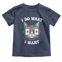 Mexican Cat Toddler T Shirt I Do What I Want Mexico Flag Sunglasses Funny - Wonder Print Shop