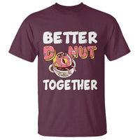 Donut Coffee Better Together T Shirt Cute Sweet Dessert Valentine - Wonder Print Shop