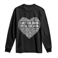 Early Childhood Special Education Teacher Long Sleeve Shirt Caring Compassionate Kindness