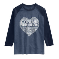 Early Childhood Special Education Teacher Raglan Shirt Caring Compassionate Kindness
