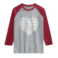 Early Childhood Special Education Teacher Raglan Shirt Caring Compassionate Kindness
