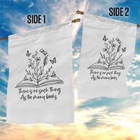 Floral Bookworm Reader Garden Flag There Is No Such Thing As Too Many Books