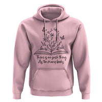 Floral Bookworm Reader Hoodie There Is No Such Thing As Too Many Books