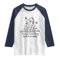 Floral Bookworm Reader Raglan Shirt There Is No Such Thing As Too Many Books