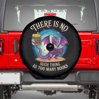Fantasy Dragon Book Lover Spare Tire Cover There Is No Such Thing As Too Many Books