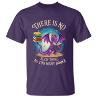 Fantasy Dragon Book Lover T Shirt There Is No Such Thing As Too Many Books