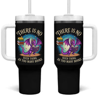 Fantasy Dragon Book Lover Tumbler With Handle There Is No Such Thing As Too Many Books