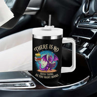 Fantasy Dragon Book Lover Tumbler With Handle There Is No Such Thing As Too Many Books